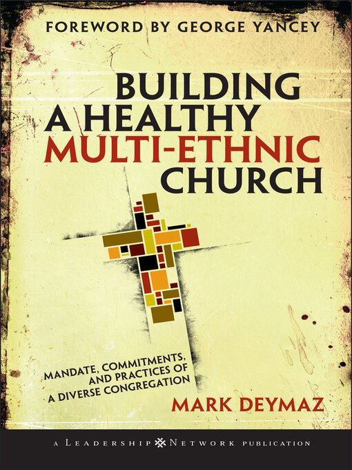 Title details for Building a Healthy Multi-ethnic Church by Mark DeYmaz - Available